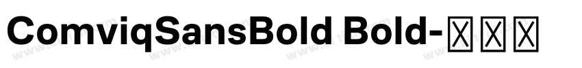ComviqSansBold Bold字体转换 ComviqSansBold Bold字体转换